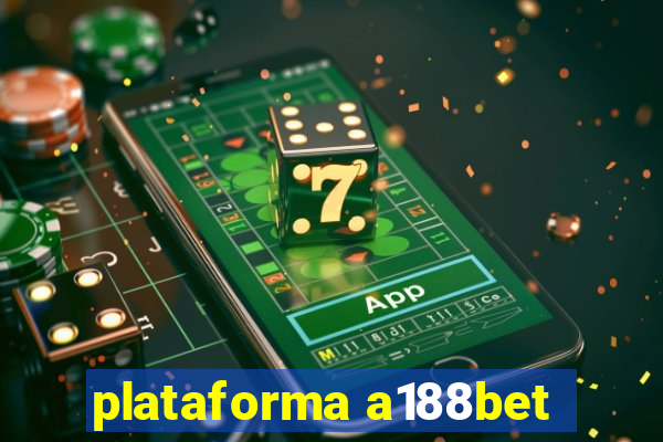 plataforma a188bet